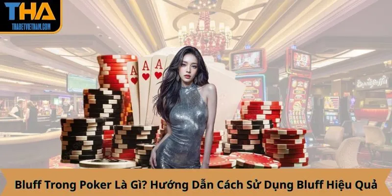bluff trong poker là gì