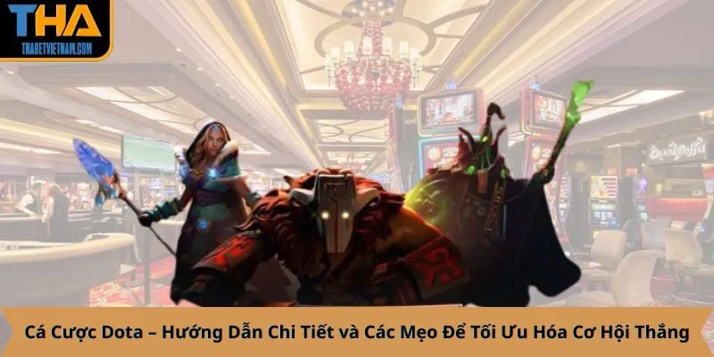 Cá Cược Dota