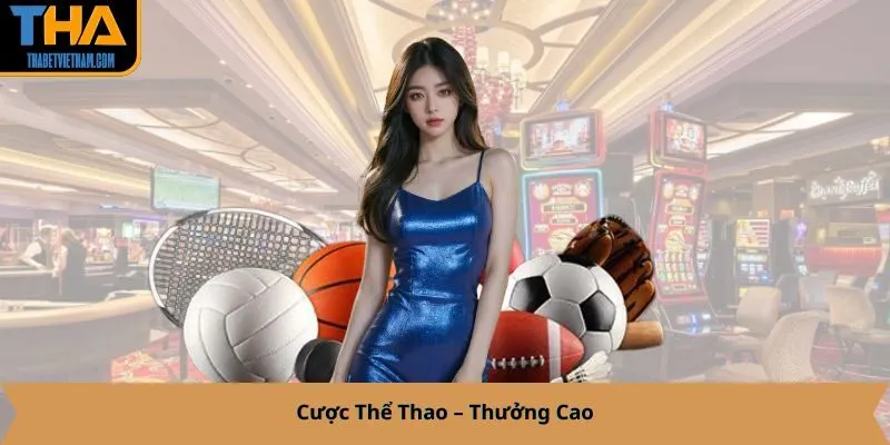 Cược Thể Thao – Thưởng Cao