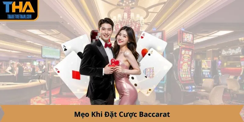 Mẹo Khi Đặt Cược Baccarat